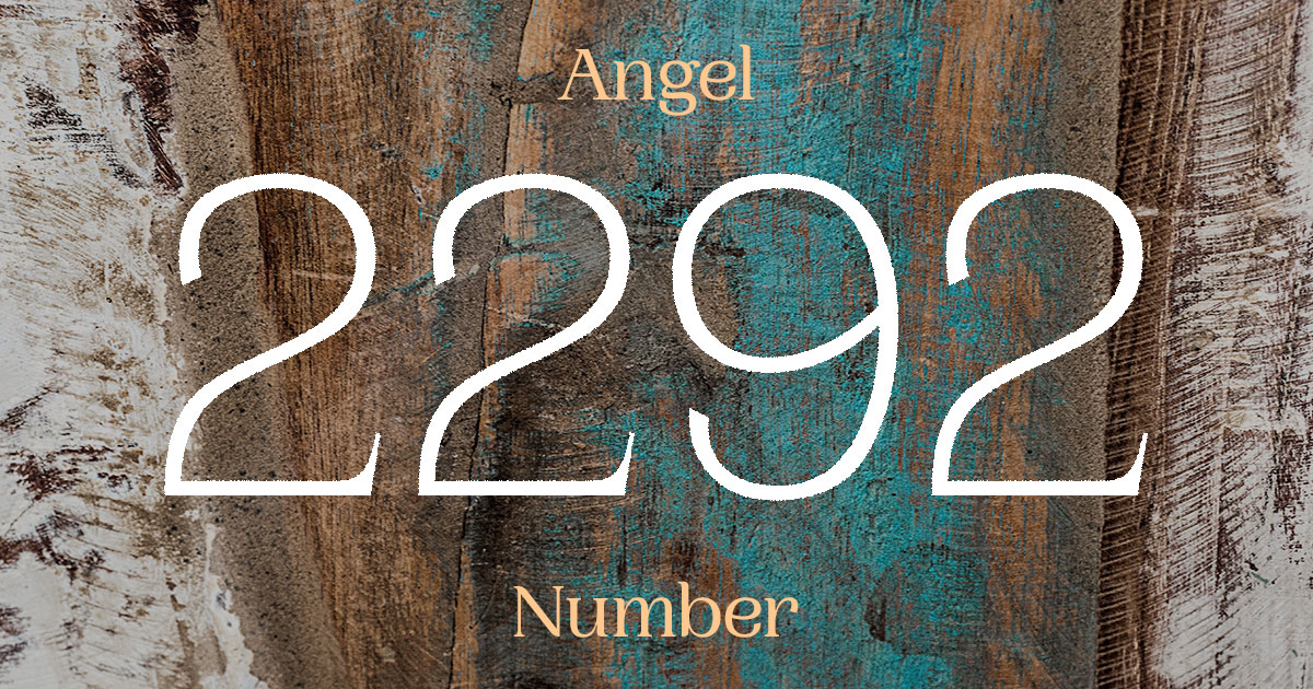 2292 Angel Number meaning