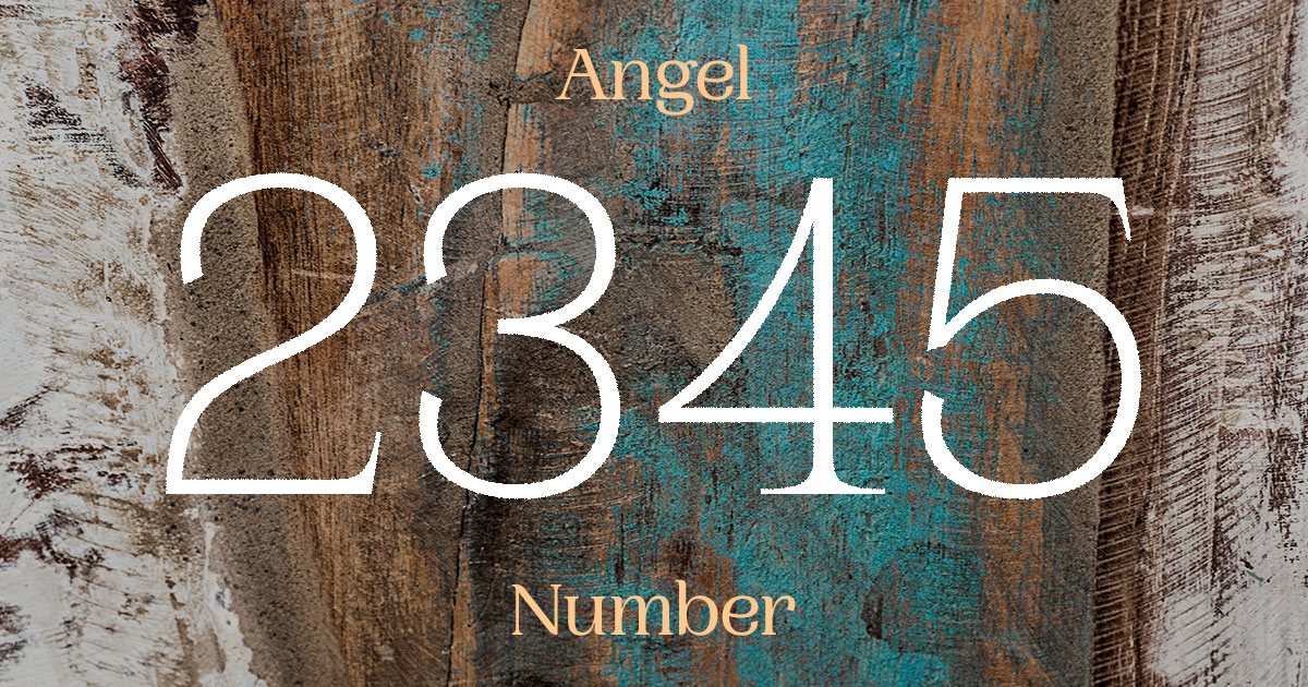 2345 Angel Number meaning