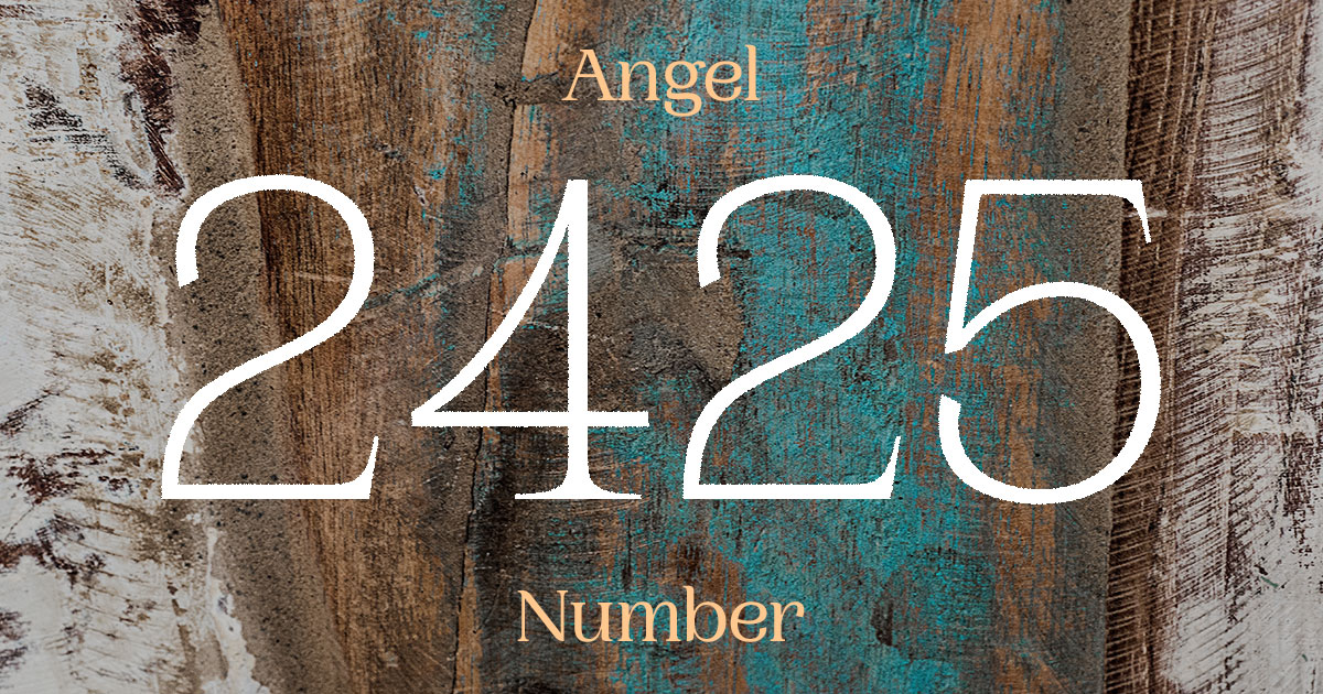 2425 Angel Number meaning