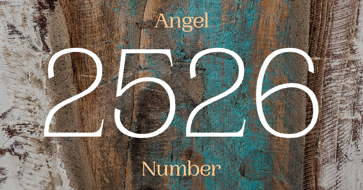 2526 Angel Number meaning