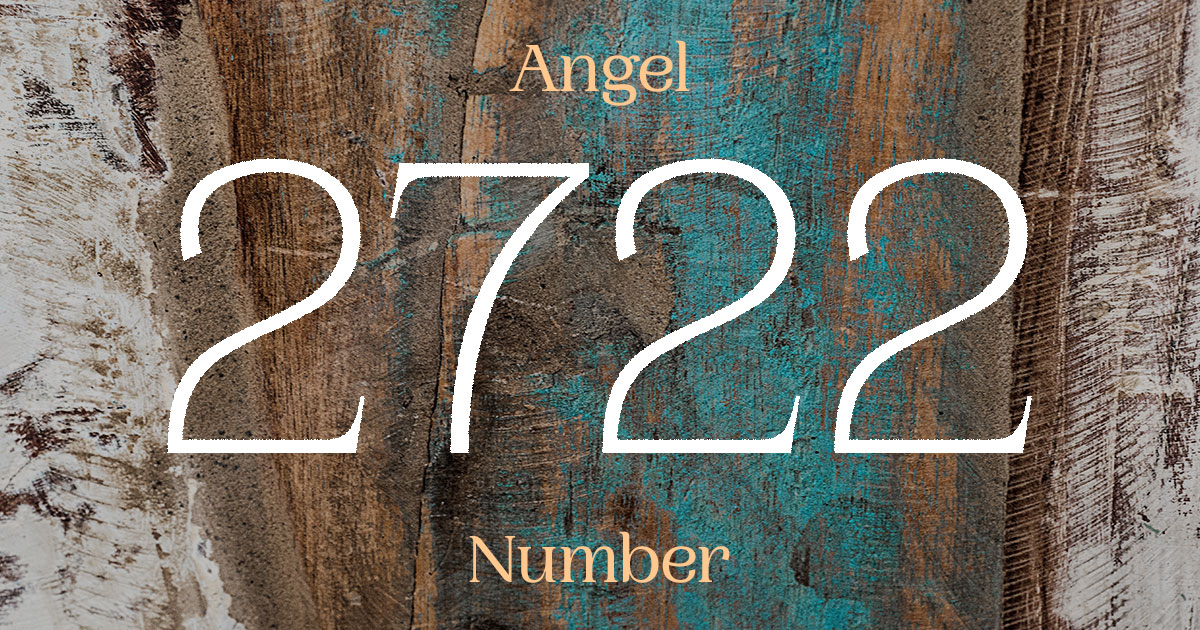 2722 Angel Number meaning