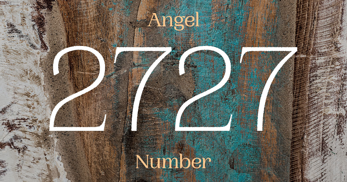 2727 Angel Number meaning