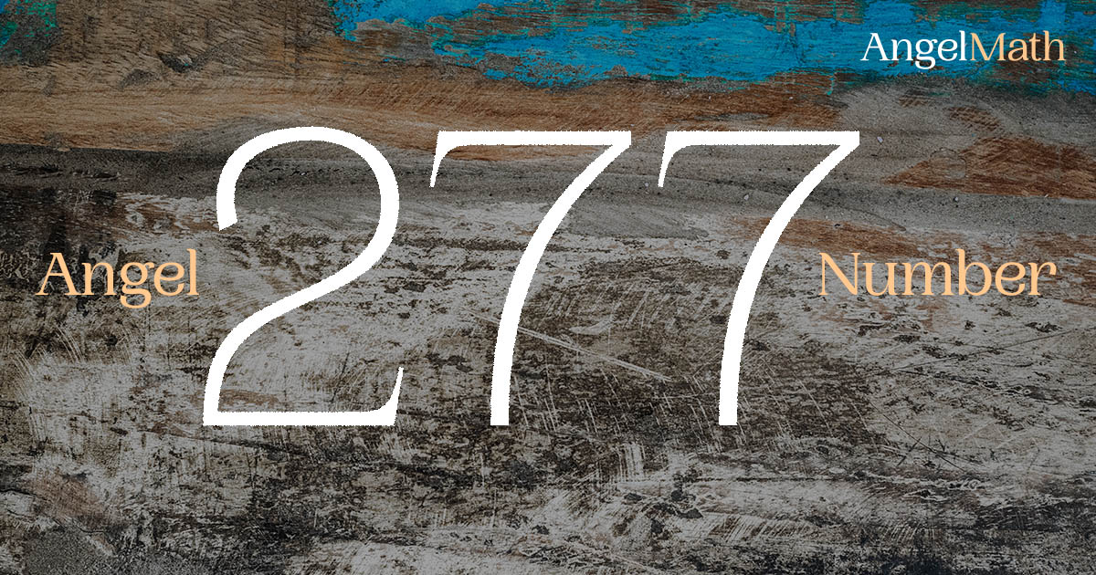 277 Angel Number meaning