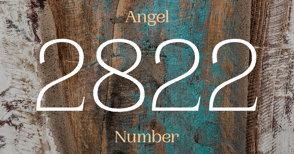 2822 Angel Number meaning