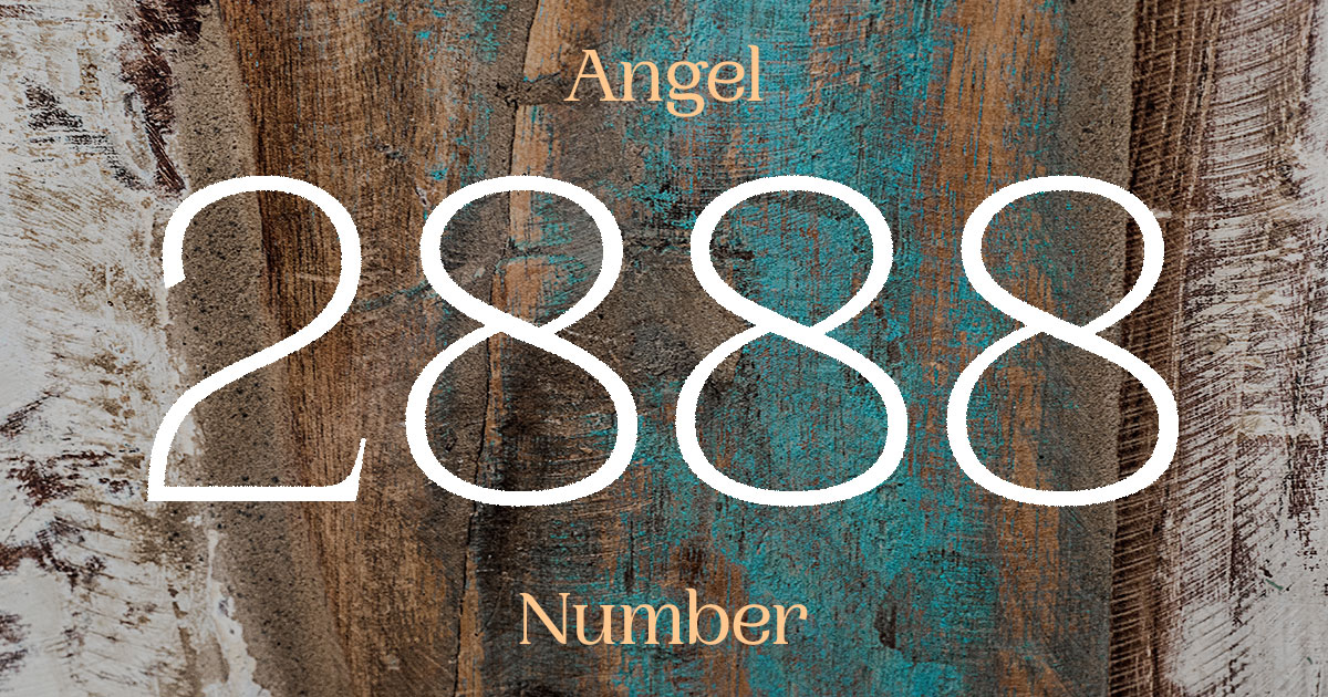 2888 Angel Number meaning