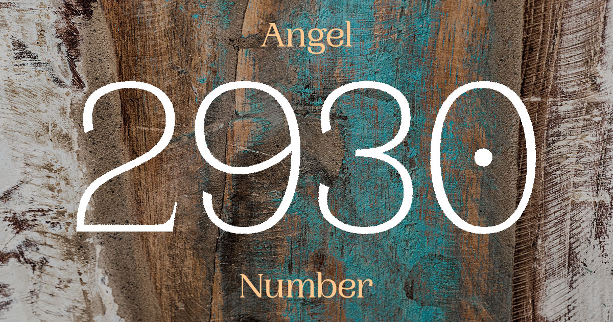 2930 Angel Number meaning