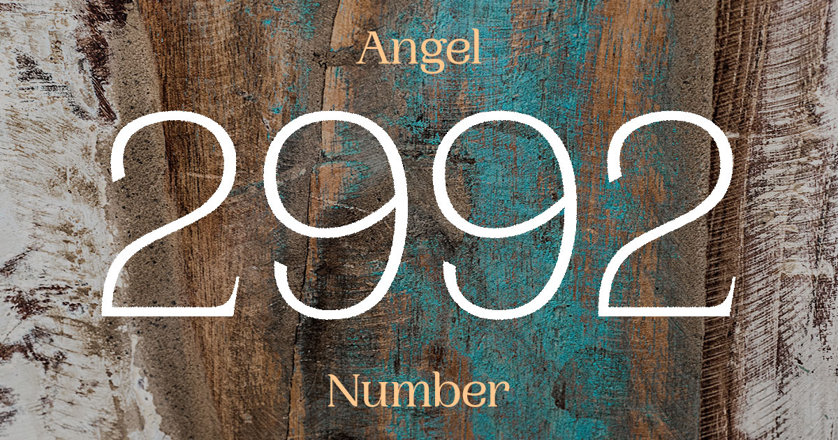 2992 Angel Number meaning