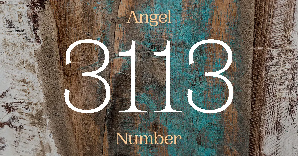 3113 Angel Number meaning