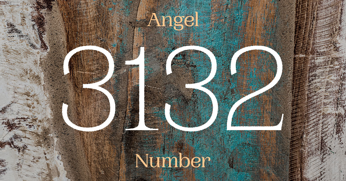 3132 Angel Number meaning