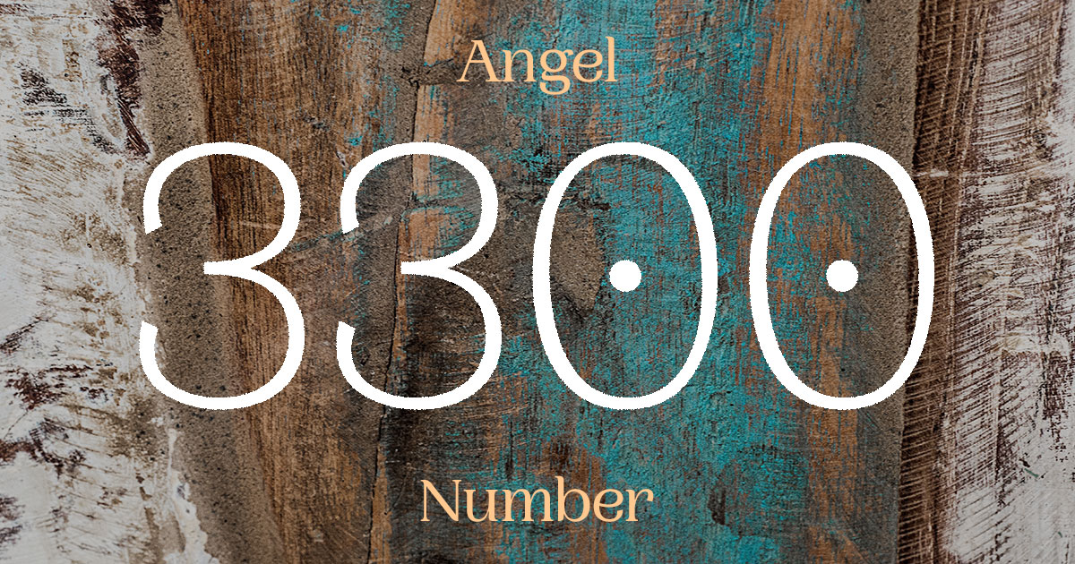 3300 Angel Number meaning