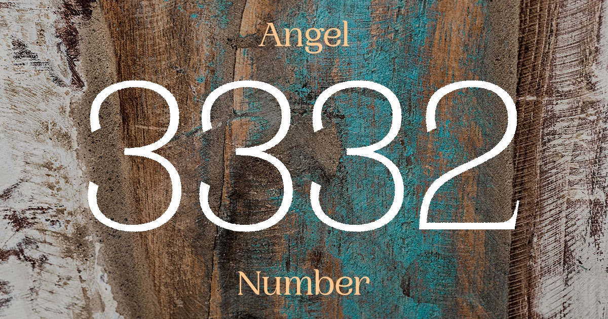 3332 Angel Number meaning