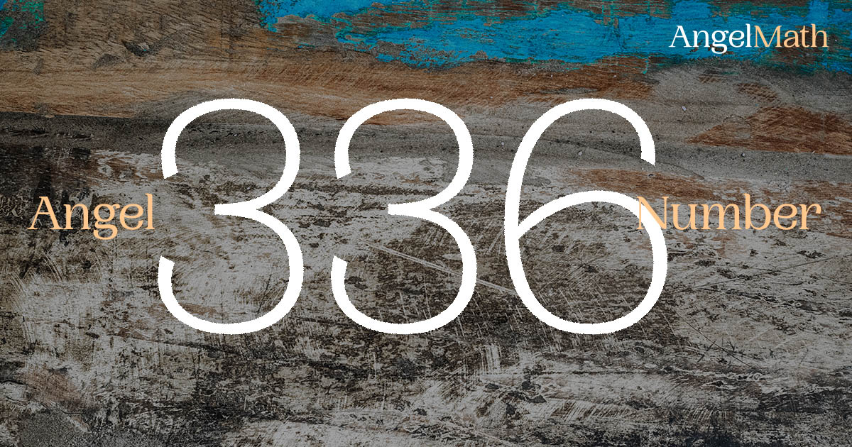 336 Angel Number meaning