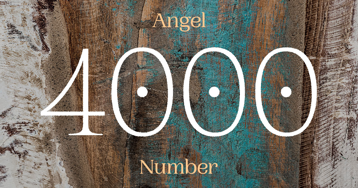 4000 Angel Number meaning