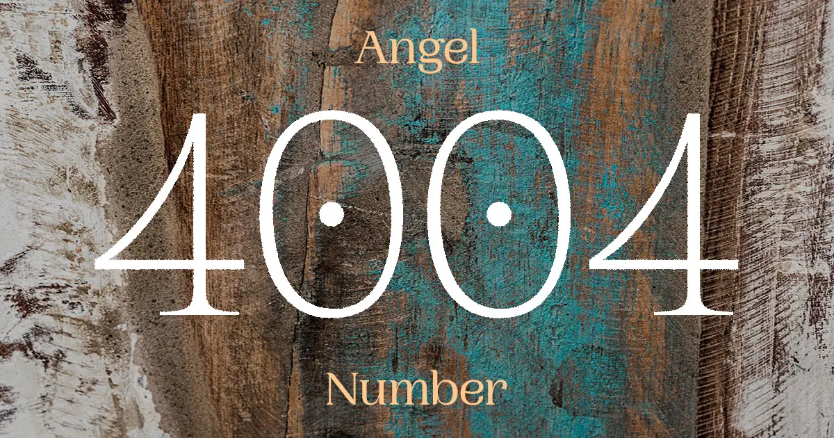 4004 Angel Number meaning