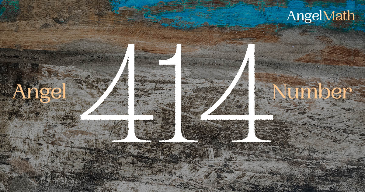 414 Angel Number meaning