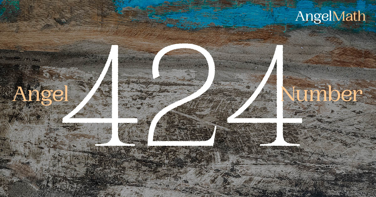 424 Angel Number meaning