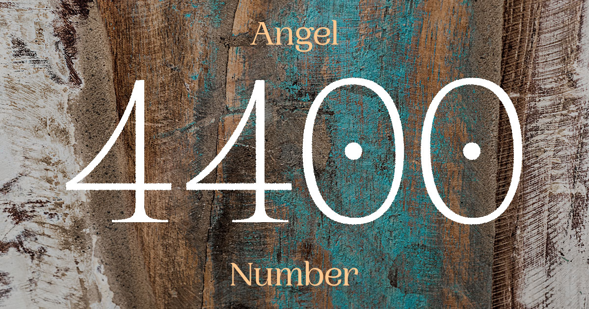 4400 Angel Number meaning