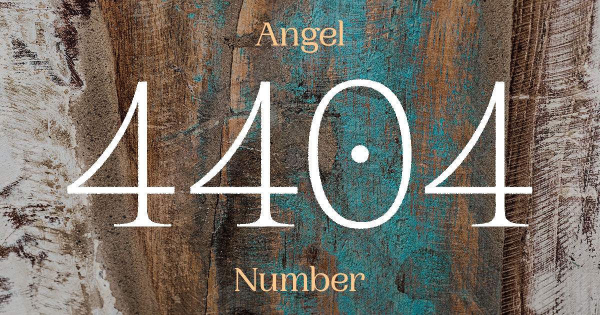 4404 Angel Number meaning