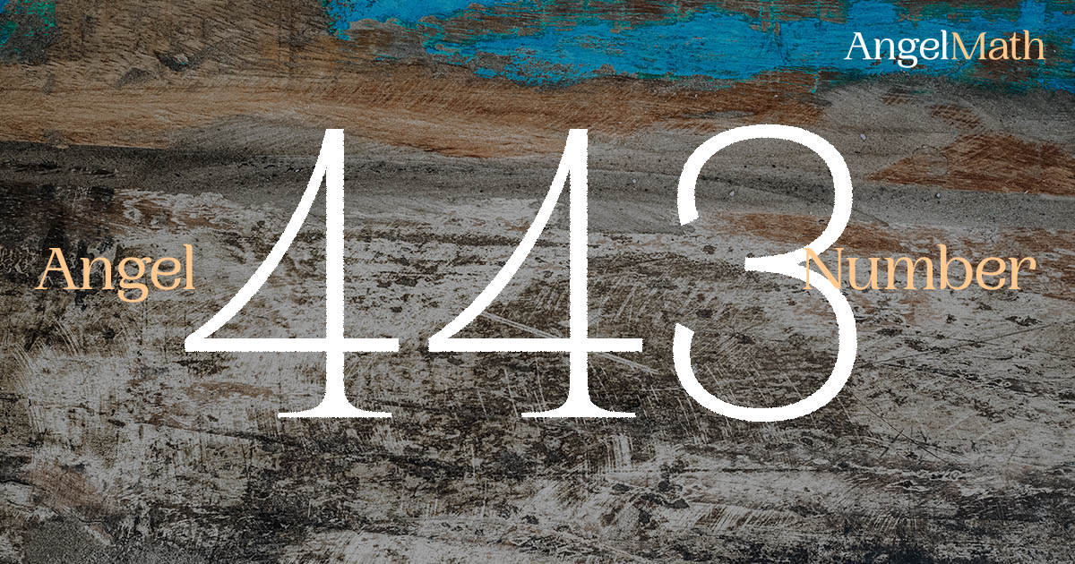 443 Angel Number meaning