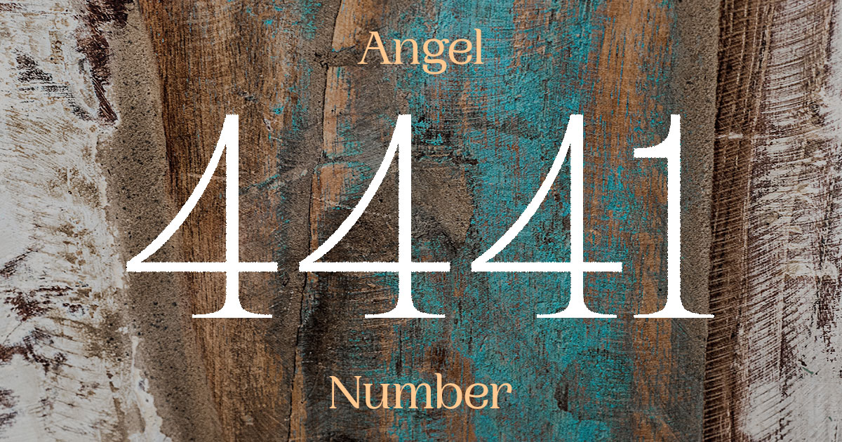 4441 Angel Number meaning