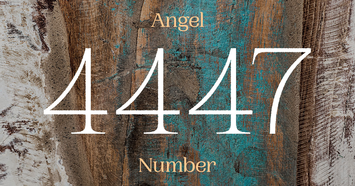 4447 Angel Number meaning