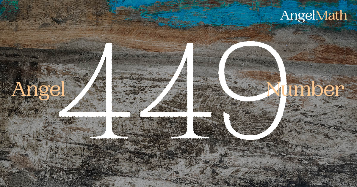 449 Angel Number meaning