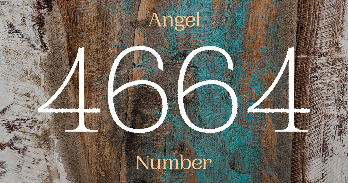 4664 Angel Number meaning