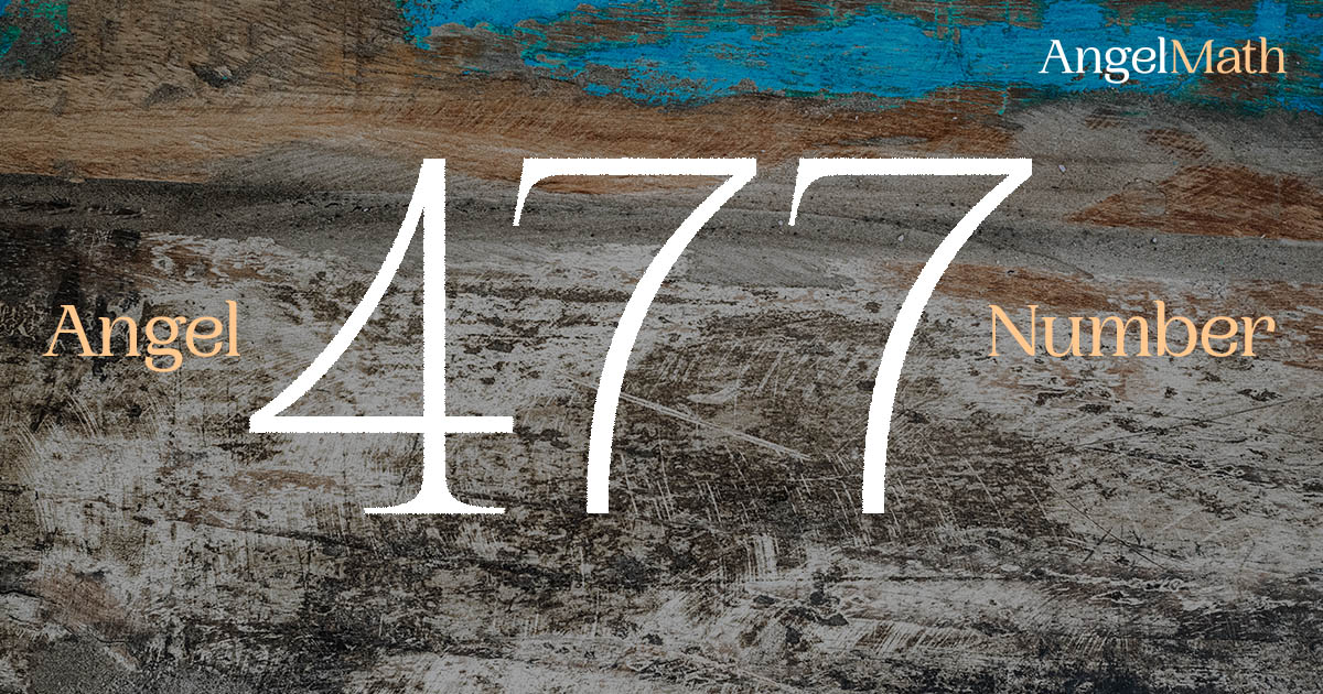 477 Angel Number meaning