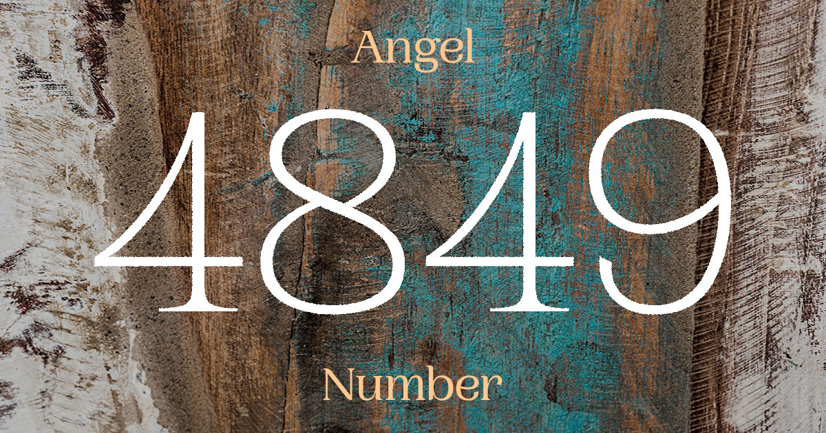 4849 Angel Number meaning