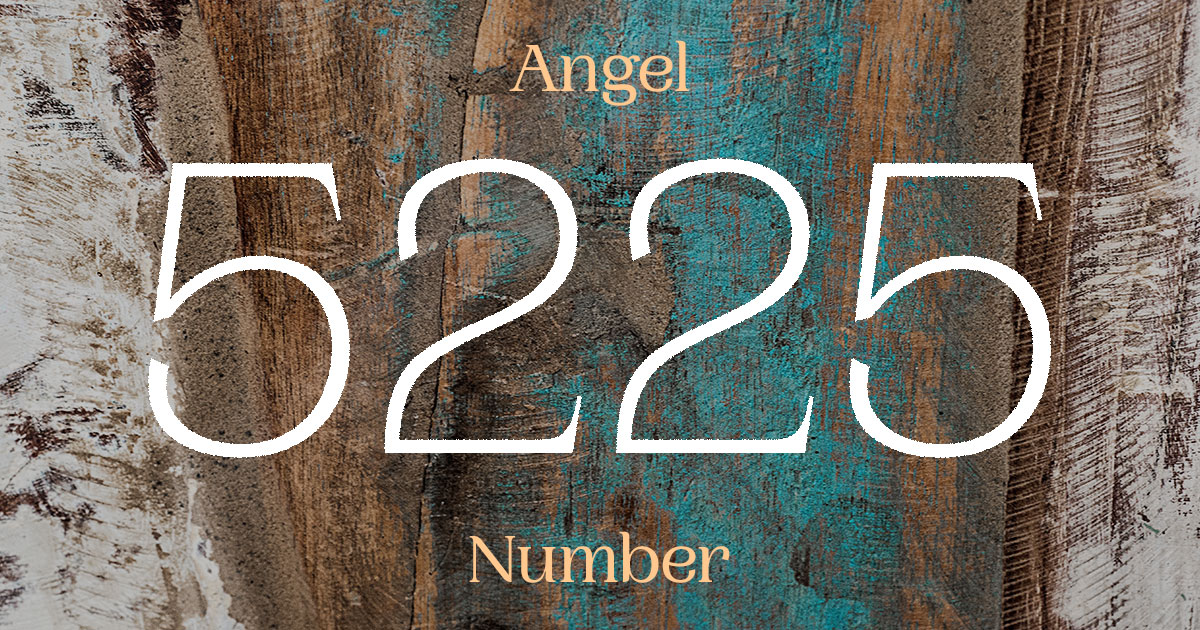 5225 Angel Number meaning