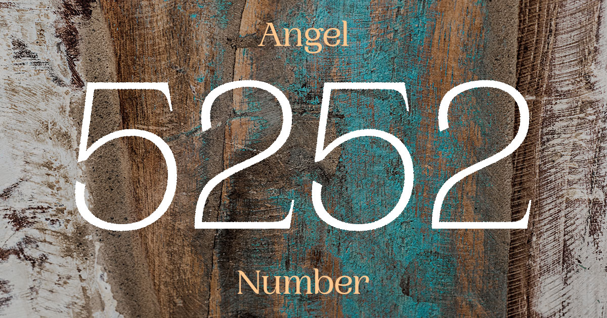 5252 Angel Number meaning