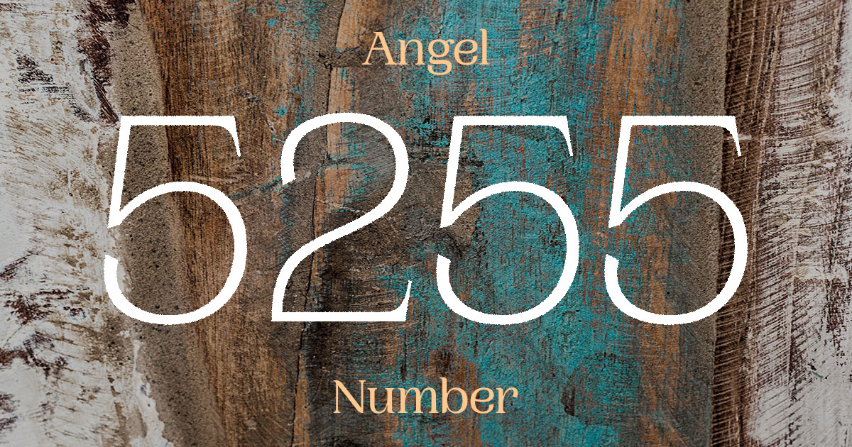 5255 Angel Number meaning