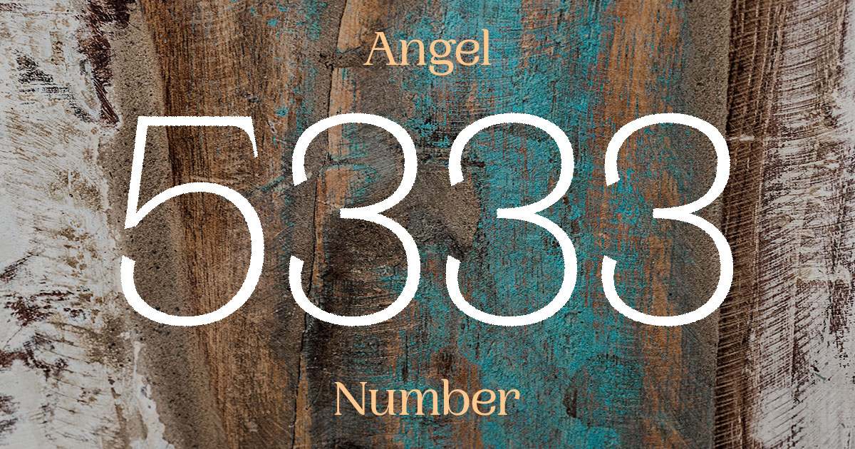 5333 Angel Number meaning