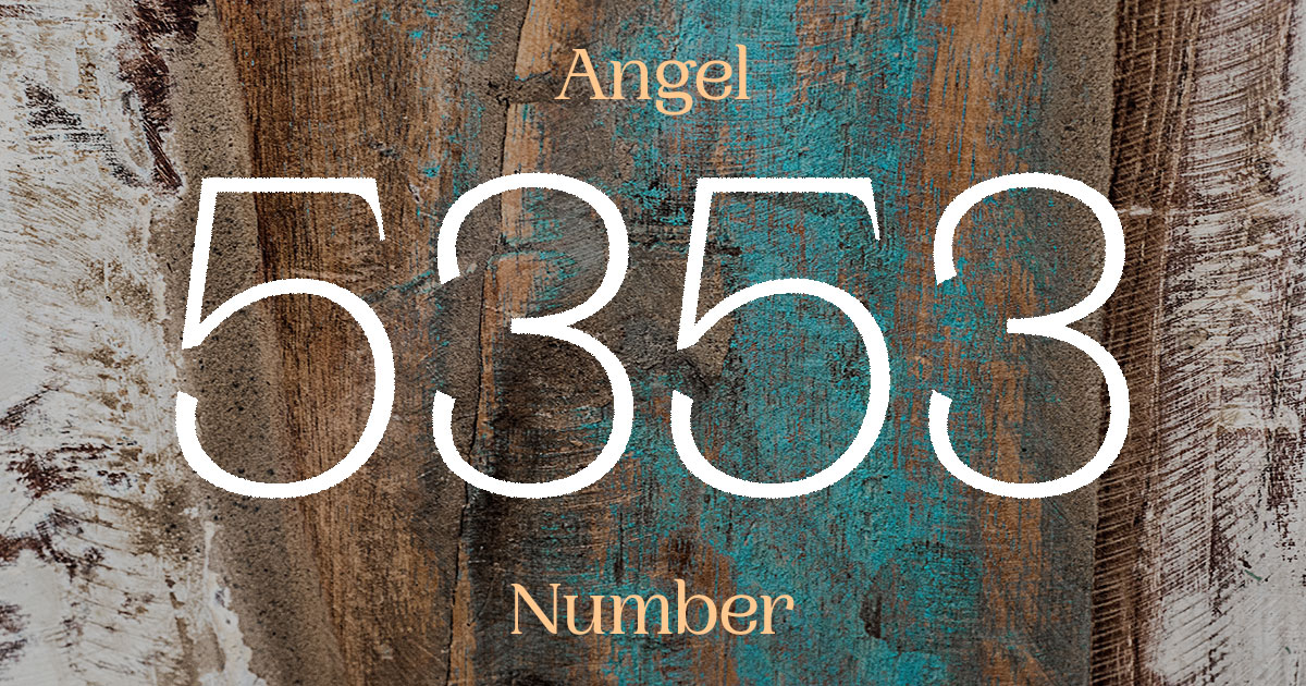 5353 Angel Number meaning