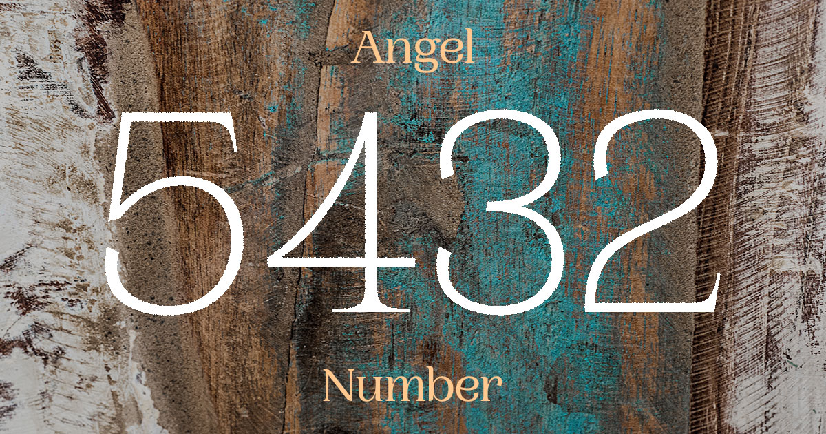 5432 Angel Number meaning