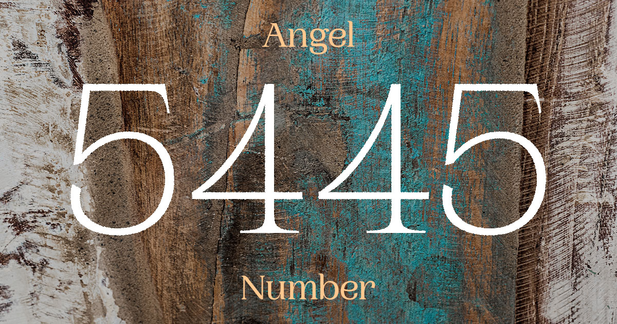 5445 Angel Number meaning