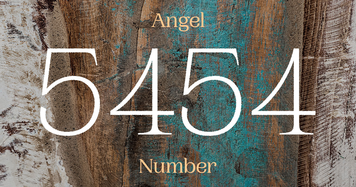 5454 Angel Number meaning