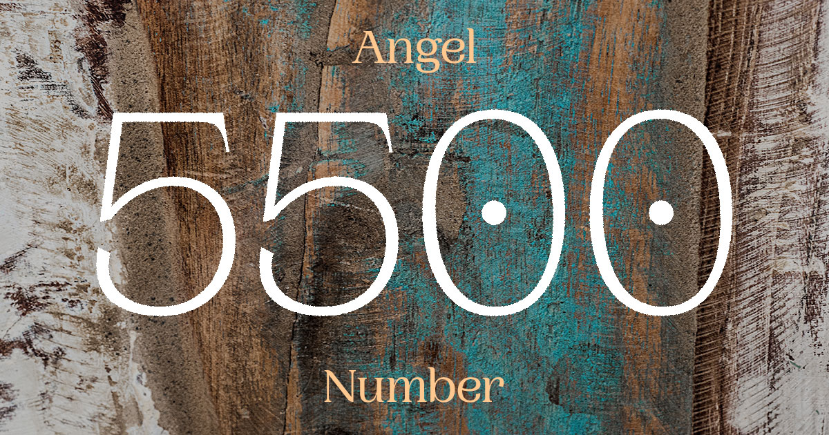 5500 Angel Number meaning