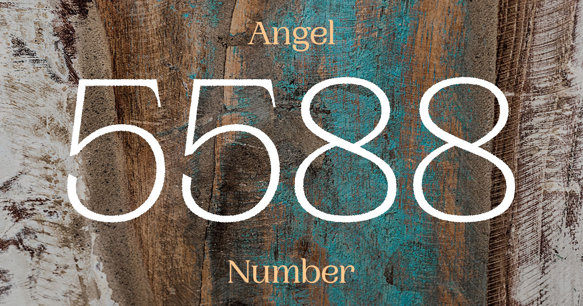 5588 Angel Number meaning