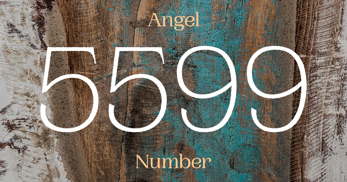 5599 Angel Number meaning