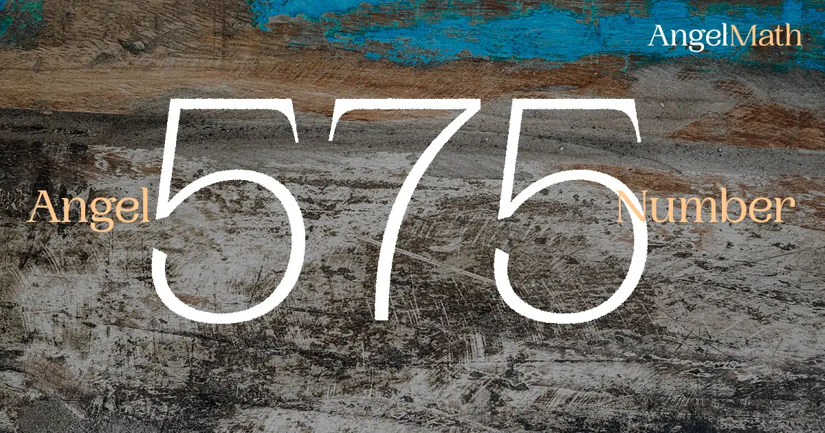 575 Angel Number meaning