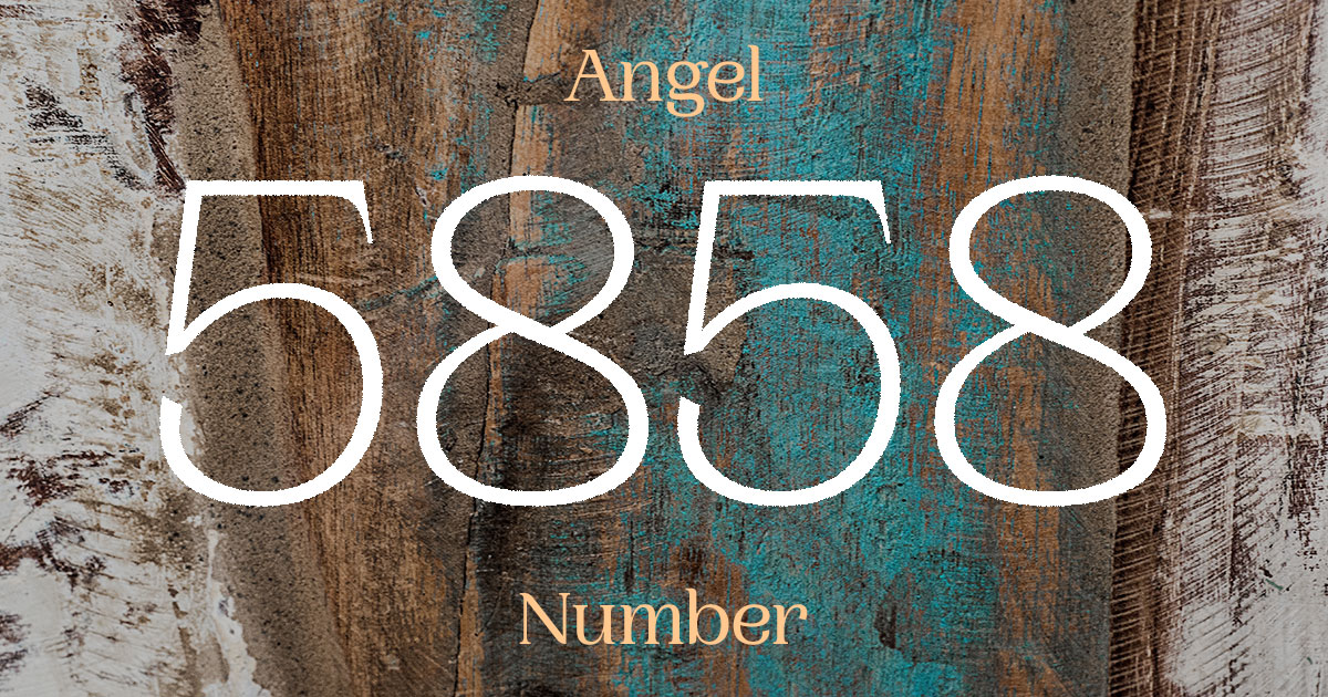 5858 Angel Number meaning