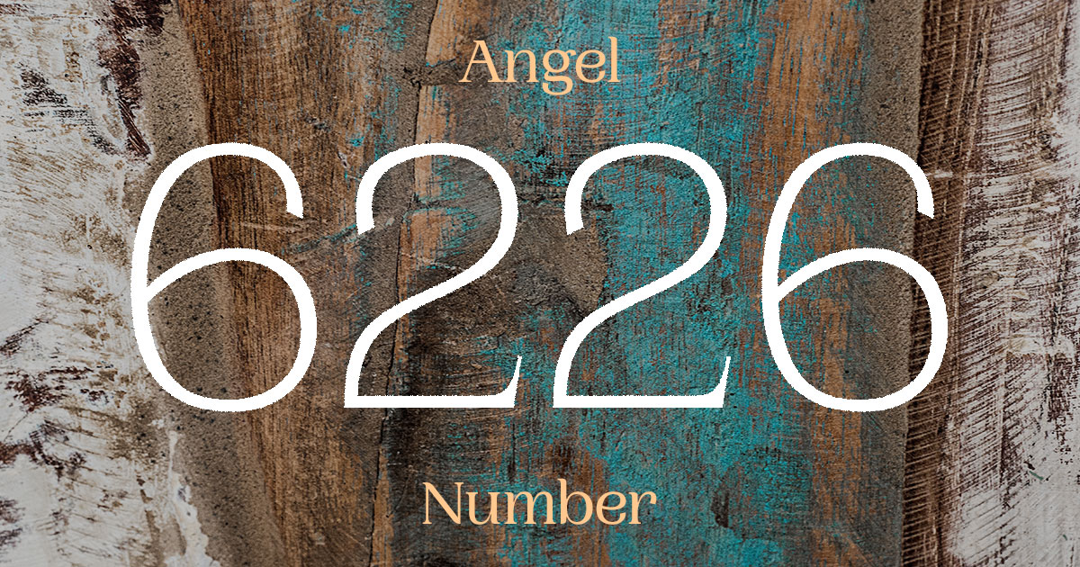 6226 Angel Number meaning