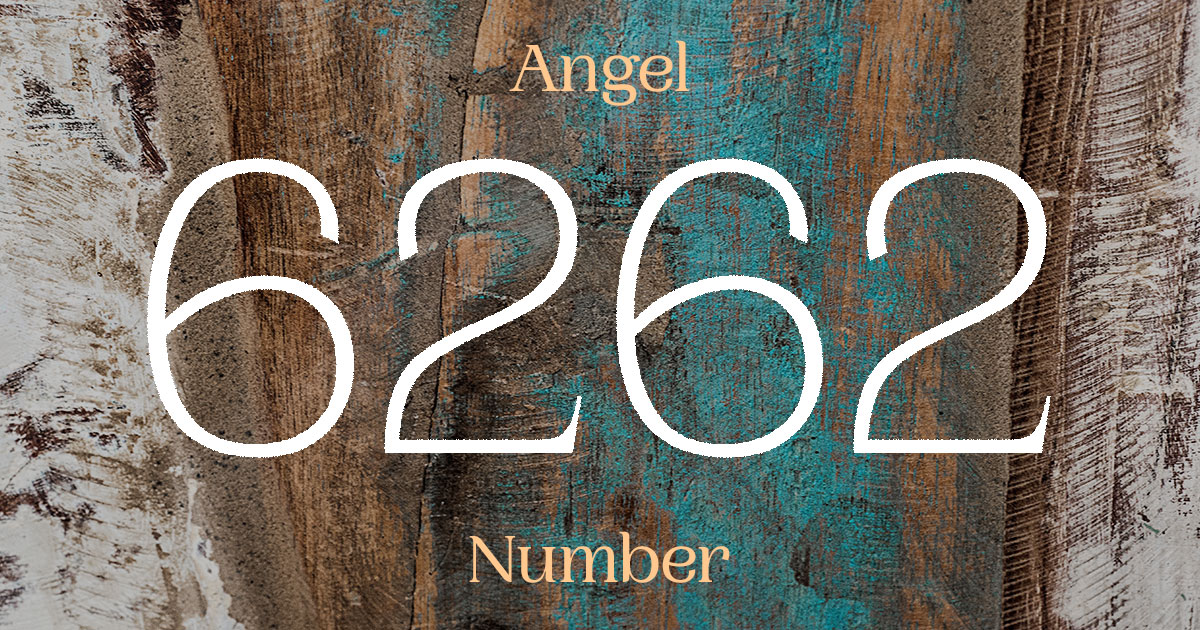 6262 Angel Number meaning