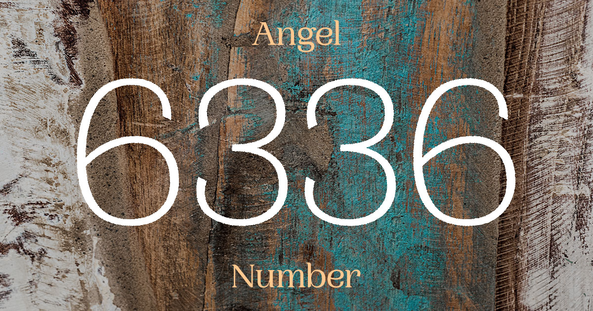 6336 Angel Number meaning