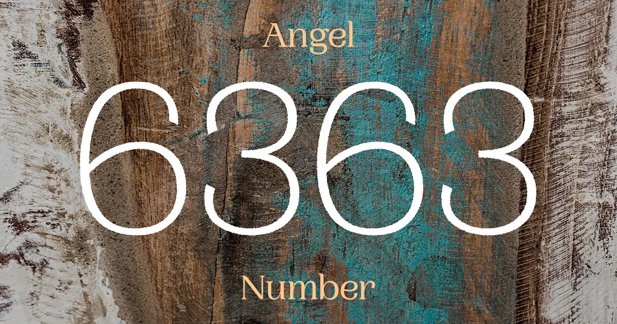 6363 Angel Number meaning