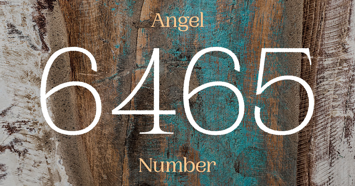 6465 Angel Number meaning