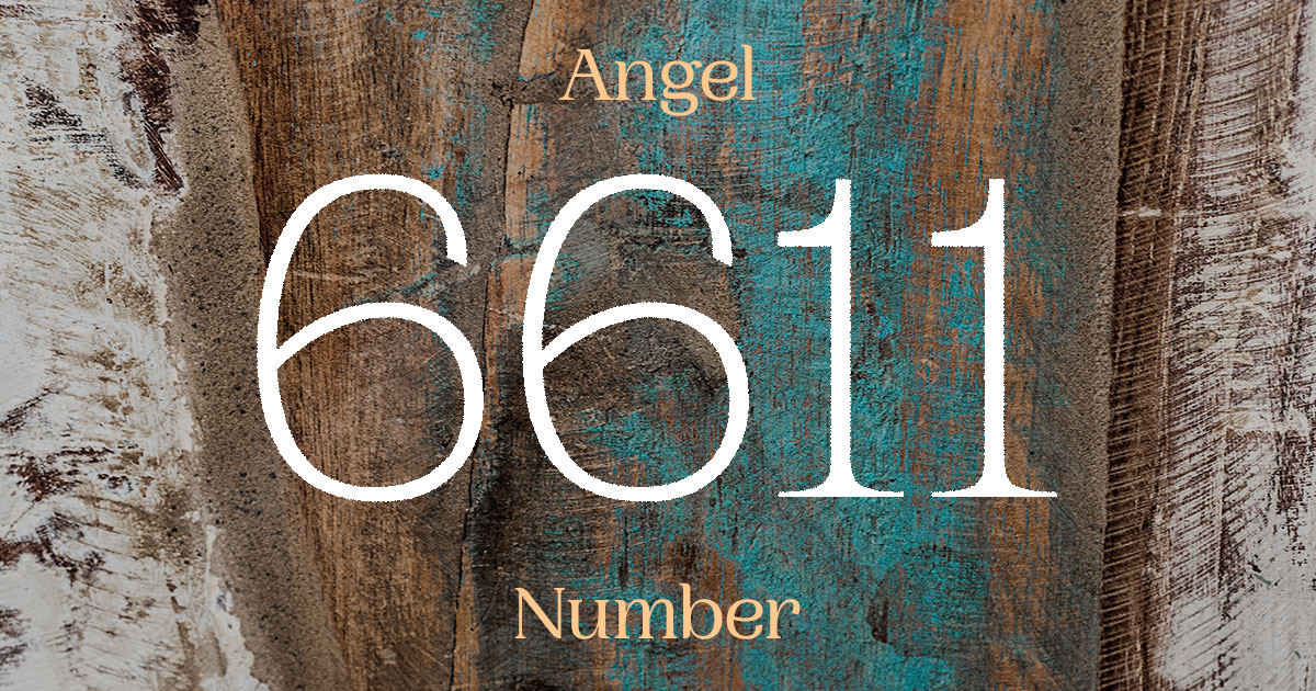 6611 Angel Number meaning