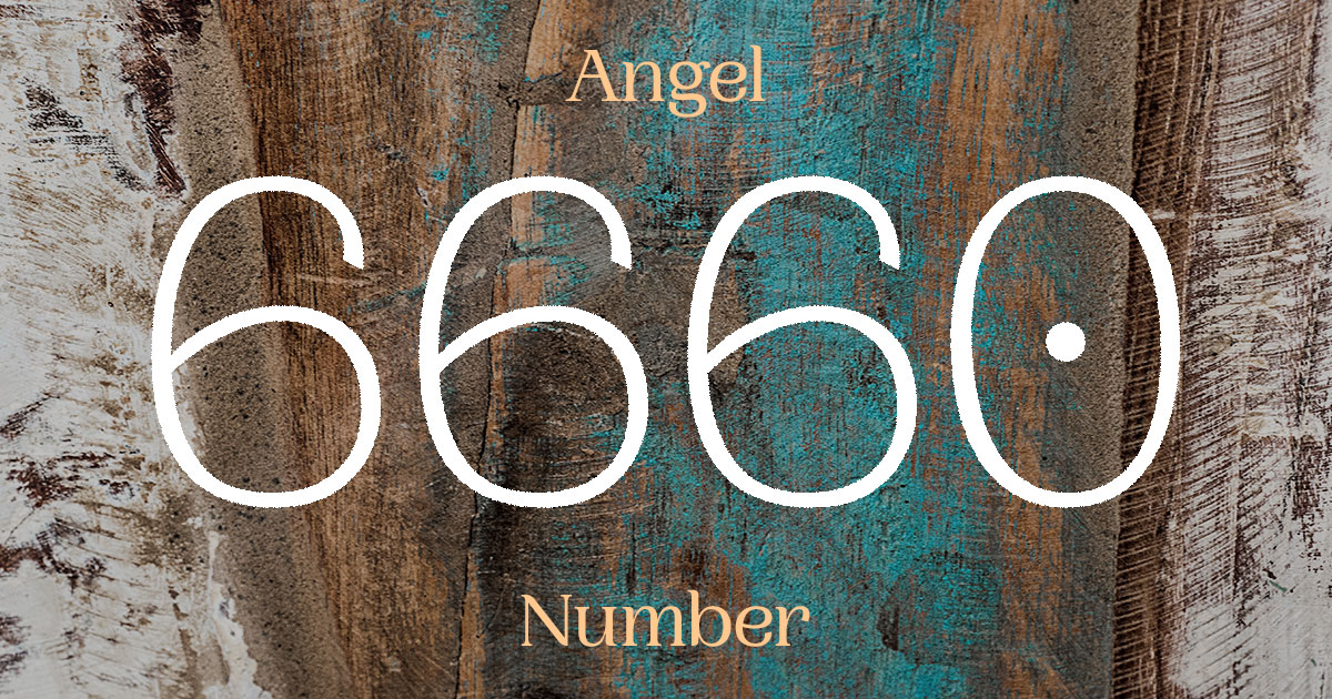 6660 Angel Number meaning