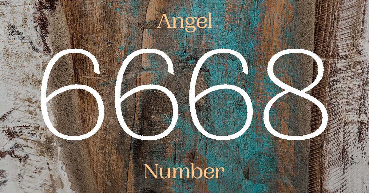 6668 Angel Number meaning